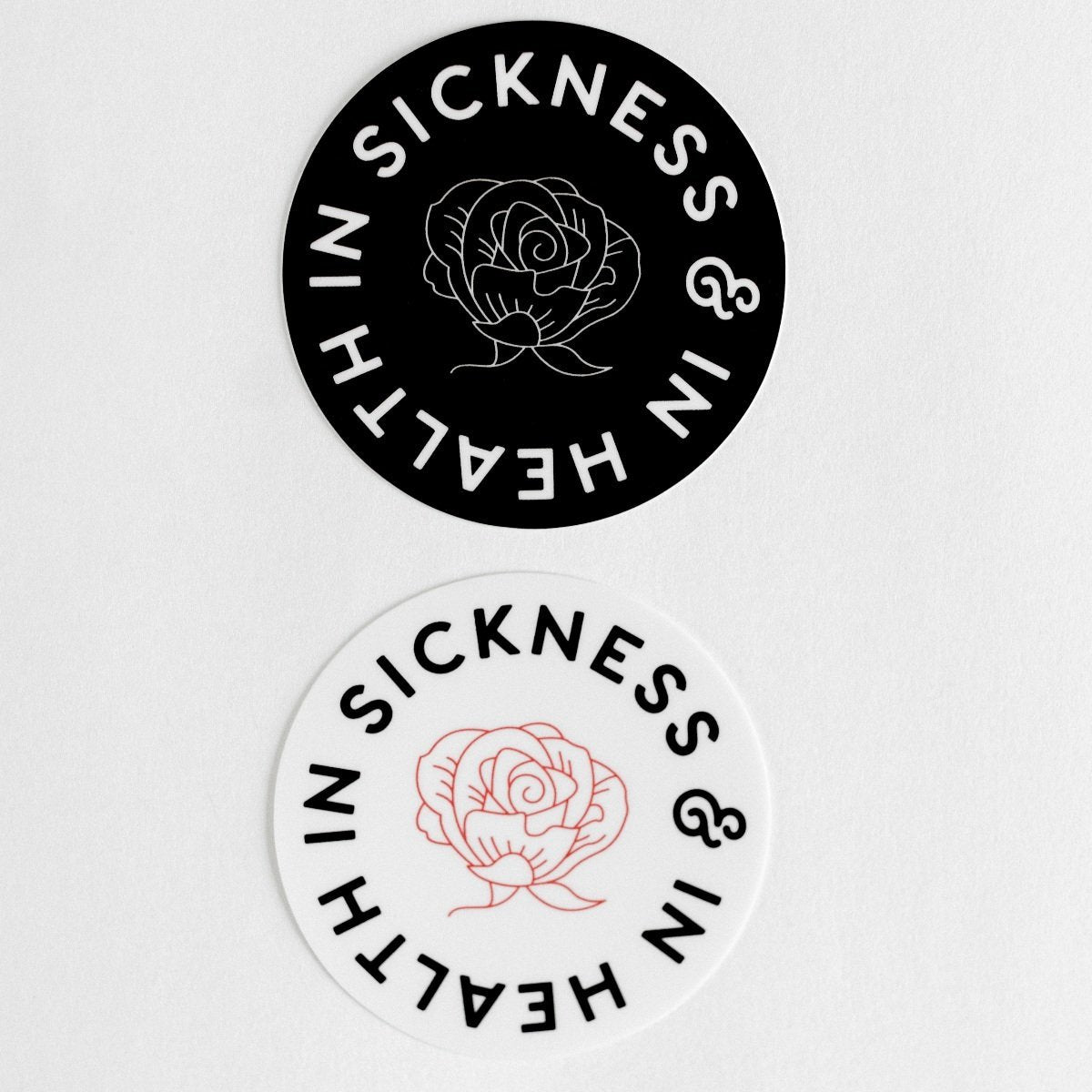"In Sickness & In Health" Stickers