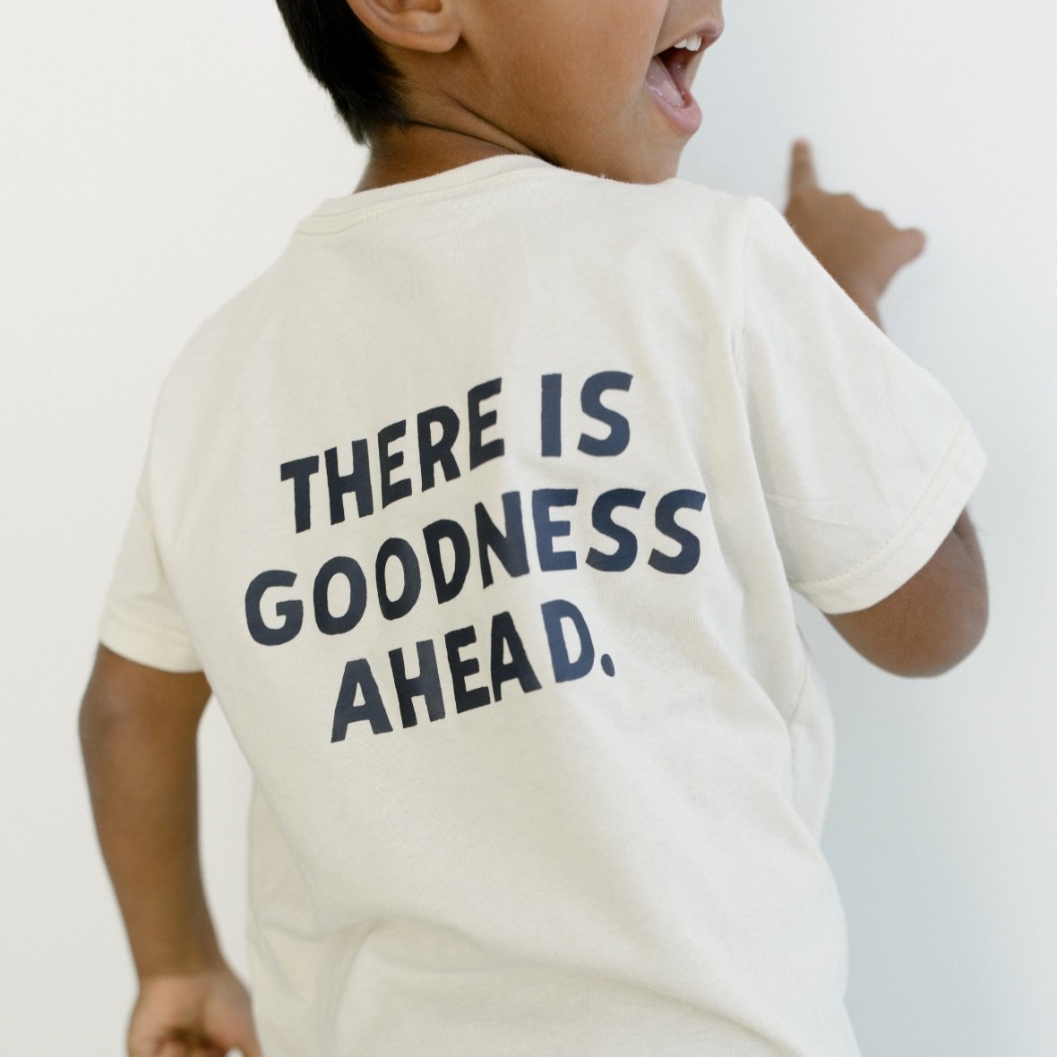 "There is Goodness Ahead" Toddler Tee