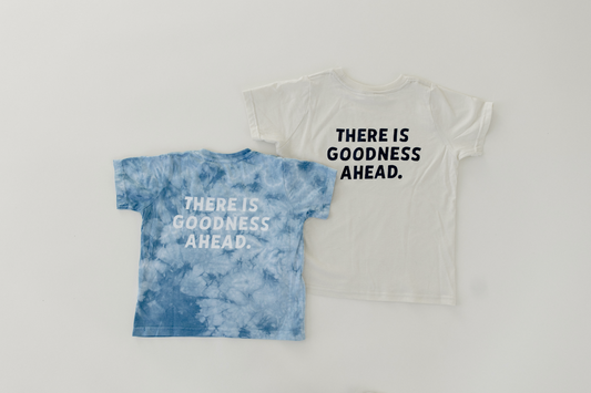 "There is Goodness Ahead" Youth Tee