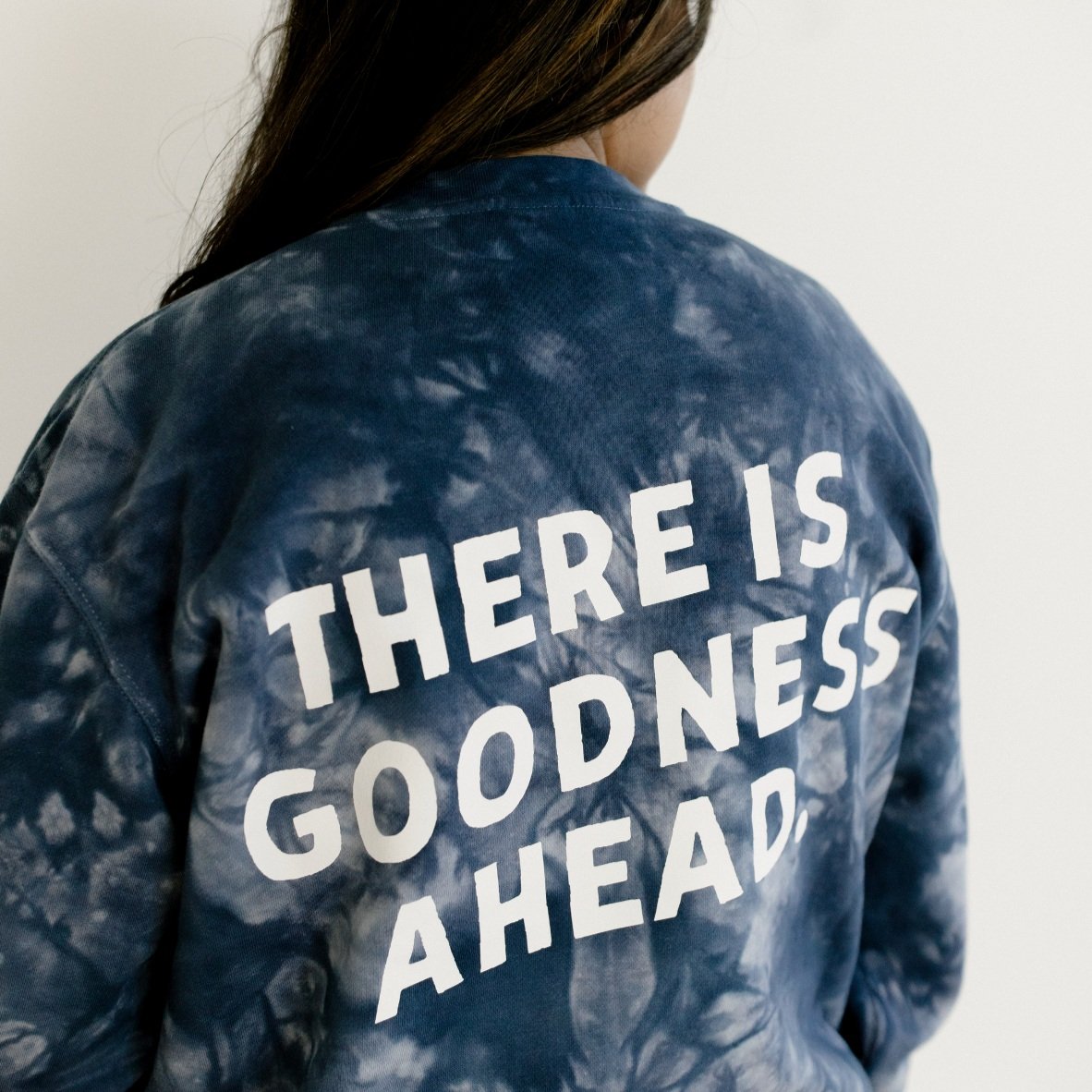 "There is Goodness Ahead" Crewneck Sweatshirt